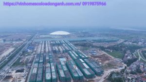 Tiến độ Vinhomes Global Gate Cổ Loa Đông Anh Hà Nội